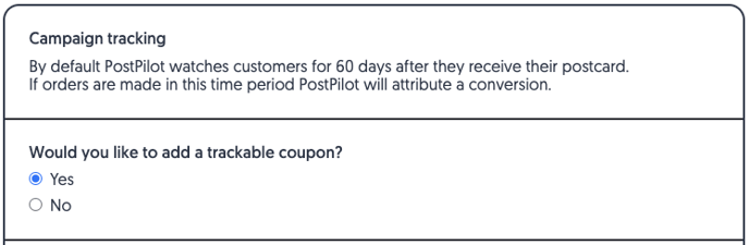 Select Yes, under trackable coupon section, to add performance tracking.